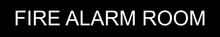 Load image into Gallery viewer, Essential door sign displaying 'Fire Alarm Room' in clear lettering, marking the location of the dedicated space for fire alarm equipment and controls within the facility.