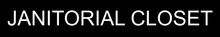 Load image into Gallery viewer, Functional door sign showcasing 'Janitorial Closet' in clear lettering, identifying the dedicated space for janitorial supplies and equipment within the facility.