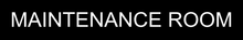 Load image into Gallery viewer, Functional door sign showcasing 'Maintenance Room' in clear lettering, marking the entrance to the designated space for maintenance equipment and supplies within the facility.