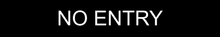Load image into Gallery viewer, Attention-commanding door sign featuring 'No Entry' in clear lettering, signaling restricted access and emphasizing a prohibited entry zone within the designated area.