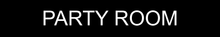 Load image into Gallery viewer, estive door sign showcasing 'Party Room' in clear lettering, indicating the entrance to a designated space for celebratory events and gatherings within the facility.