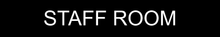 Load image into Gallery viewer, Comfortable door sign featuring 'Staff Room' in clear lettering, marking the entrance to the designated area for staff breaks and relaxation within the facility.