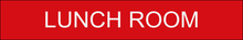 Load image into Gallery viewer,  Welcoming door sign presenting 'Lunch Room' in clear lettering, marking the entrance to the designated area for meals and breaks within the facility