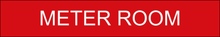 Load image into Gallery viewer, Functional door sign presenting 'Meter Room' in clear lettering, marking the entrance to the space designated for utility metering and monitoring within the facility.