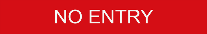 Attention-commanding door sign featuring 'No Entry' in clear lettering, signaling restricted access and emphasizing a prohibited entry zone within the designated area.