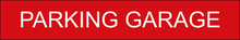 Load image into Gallery viewer,  Informative door sign presenting 'Parking Garage' in clear lettering, marking the entrance to the facility's parking garage area.