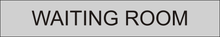 Load image into Gallery viewer, Comfortable door sign featuring 'Waiting Room' in clear lettering, marking the entrance to a designated area for individuals to wait within the facility.