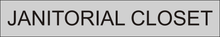 Load image into Gallery viewer, Functional door sign showcasing 'Janitorial Closet' in clear lettering, identifying the dedicated space for janitorial supplies and equipment within the facility.