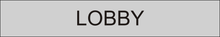 Load image into Gallery viewer, Elegant door sign showcasing 'Lobby' in clear lettering, marking the entrance to the central and welcoming lobby area within the facility.