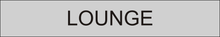 Load image into Gallery viewer, Comfortable door sign featuring 'Lounge' in clear lettering, indicating the entrance to a designated and relaxing lounge area within the facility