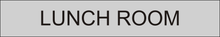 Load image into Gallery viewer,  Welcoming door sign presenting 'Lunch Room' in clear lettering, marking the entrance to the designated area for meals and breaks within the facility
