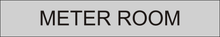Load image into Gallery viewer, Functional door sign presenting 'Meter Room' in clear lettering, marking the entrance to the space designated for utility metering and monitoring within the facility.