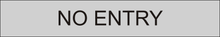 Load image into Gallery viewer, Attention-commanding door sign featuring 'No Entry' in clear lettering, signaling restricted access and emphasizing a prohibited entry zone within the designated area.