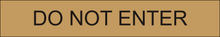 Charger l'image dans la galerie, Attention-grabbing door sign featuring 'Do Not Enter,' signaling restricted access and emphasizing a no-entry zone within the designated area.