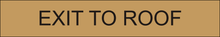 Load image into Gallery viewer, Strategic door sign presenting 'Exit to Roof' in clear lettering, indicating the route to the rooftop exit within the facility.