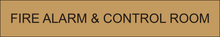 Load image into Gallery viewer, Prominent door sign featuring 'Fire Alarm & Control Room' in clear lettering, designating the central space dedicated to fire alarm monitoring and control within the facility.