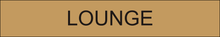 Load image into Gallery viewer, Comfortable door sign featuring 'Lounge' in clear lettering, indicating the entrance to a designated and relaxing lounge area within the facility