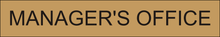 Load image into Gallery viewer, Professional door sign featuring 'Manager's Office' in clear lettering, marking the entrance to the office space designated for managerial activities within the facility.