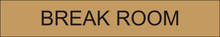 Charger l'image dans la galerie, A stylish door sign featuring 'Break Room' text, designed for a welcoming and comfortable space within your workplace