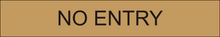Load image into Gallery viewer, Attention-commanding door sign featuring 'No Entry' in clear lettering, signaling restricted access and emphasizing a prohibited entry zone within the designated area.