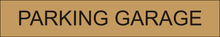 Load image into Gallery viewer,  Informative door sign presenting 'Parking Garage' in clear lettering, marking the entrance to the facility's parking garage area.