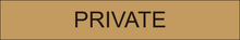 Load image into Gallery viewer, Discreet door sign featuring 'Private' in clear lettering, marking the entrance to a designated and confidential space within the facility