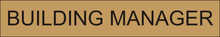 Charger l'image dans la galerie, A sophisticated door sign featuring 'Building Manager' in clear lettering, signifying a position of authority and approachability within the building premises.