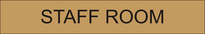 Comfortable door sign featuring 'Staff Room' in clear lettering, marking the entrance to the designated area for staff breaks and relaxation within the facility.