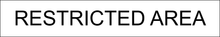 Load image into Gallery viewer, Commanding door sign featuring 'Restricted Area' in clear lettering, indicating limited access to authorized personnel only within the designated secure area.