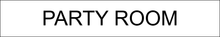 Load image into Gallery viewer, estive door sign showcasing 'Party Room' in clear lettering, indicating the entrance to a designated space for celebratory events and gatherings within the facility.