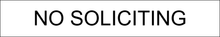 Load image into Gallery viewer, Clear door sign featuring 'No Soliciting' in bold lettering, indicating a restriction on solicitation activities within the designated area.