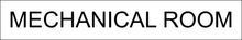 Load image into Gallery viewer, Essential door sign displaying 'Mechanical Room' in clear lettering, marking the entrance to the designated space housing mechanical equipment within the facility.