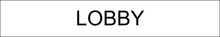 Load image into Gallery viewer, Elegant door sign showcasing 'Lobby' in clear lettering, marking the entrance to the central and welcoming lobby area within the facility.