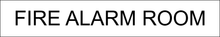 Load image into Gallery viewer, Essential door sign displaying 'Fire Alarm Room' in clear lettering, marking the location of the dedicated space for fire alarm equipment and controls within the facility.
