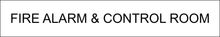 Load image into Gallery viewer, Prominent door sign featuring 'Fire Alarm & Control Room' in clear lettering, designating the central space dedicated to fire alarm monitoring and control within the facility.