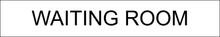 Load image into Gallery viewer, Comfortable door sign featuring 'Waiting Room' in clear lettering, marking the entrance to a designated area for individuals to wait within the facility.