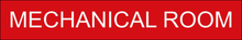 Load image into Gallery viewer, Essential door sign displaying &#39;Mechanical Room&#39; in clear lettering, marking the entrance to the designated space housing mechanical equipment within the facility.
