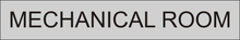 Load image into Gallery viewer, Essential door sign displaying &#39;Mechanical Room&#39; in clear lettering, marking the entrance to the designated space housing mechanical equipment within the facility.
