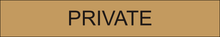 Load image into Gallery viewer, Discreet door sign featuring &#39;Private&#39; in clear lettering, marking the entrance to a designated and confidential space within the facility
