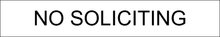 Load image into Gallery viewer, Clear door sign featuring &#39;No Soliciting&#39; in bold lettering, indicating a restriction on solicitation activities within the designated area.
